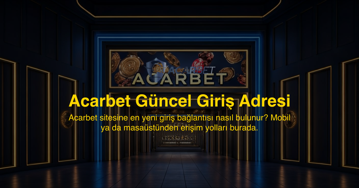 Acarbet Güncel Giriş Adresi